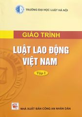 Giáo trình Luật Lao động Việt Nam (Tập 1)