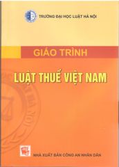 Giáo trình luật thuế Việt Nam - ĐH Luật Hà Nội
