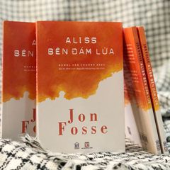 Sách Aliss Bên Đám Lửa - Jon Fosse (Nobel Văn Chương 2023) - Tác Phẩm Văn Học Đặc Sắc về Tình Yêu và Nỗi Mất Mát