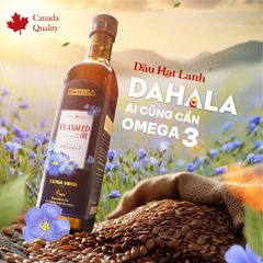 Dầu Hạt Lanh Ép Lạnh DAHALA 500ML - Giàu Omega 3,6,9 Từ Canada, Tự Nhiên, Không Chất Bảo Quản, Lợi Ích Cho Sức Khỏe
