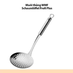 Muôi thủng WMF Schaumlöffel Profi Plus - Dụng cụ inox cao cấp cho bữa lẩu an toàn, không gỉ, dễ dàng vệ sinh, tiện lợi sử dụng.