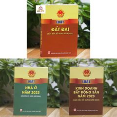 Combo 3 Cuốn Luật Đất đai, Luật Nhà ở, Luật Kinh doanh bất động sản (sửa đổi, bổ sung năm 2024, có hiệu lực thi hành từ ngày 01/8/2024)