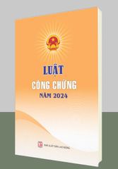 Luật Công chứng 2024 - Sách Luật Chính Thức của Quốc Hội về Công Chứng, Pháp Lý và Nâng Cấp Quản Lý Nhà Nước