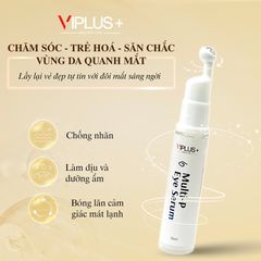 Serum Lăn Mắt VIPLUS+ Multi-P Eye Serum Giảm Nhăn, Dưỡng Ẩm, Chống Oxy Hóa - Đầu Lăn 360° Tiện Lợi, Cảm Giác Mát Lạnh 10ml