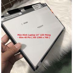 Màn Hình Laptop 14 Inch LED Mỏng 40 Pin (1366x768) Thay Thế Cho Dell HP Lenovo Toshiba LG Asus - Bảo Hành 12 Tháng