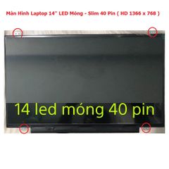 Màn Hình Laptop 14 Inch LED Mỏng 40 Pin (1366x768) Thay Thế Cho Dell HP Lenovo Toshiba LG Asus - Bảo Hành 12 Tháng