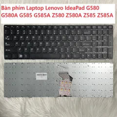Bàn Phím Laptop Lenovo IdeaPad G580 G580A G585 G585A Z580 Z580A Mới 100% - Phụ Kiện Chính Hãng Chất Lượng Cao