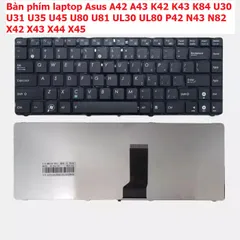 Bàn phím laptop Asus A42 A43 K42 K43 K84 U30 U31 U35 U45 Đen - Hàng thay thế 100% chất lượng cao, bảo hành 12 tháng