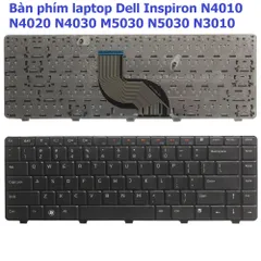 Bàn phím Laptop Dell Inspiron N4010 N4020 N4030 M5030 N5030 N3010 - Zin Loại Tốt, Độ Nhạy Cao, Không Chập Phím