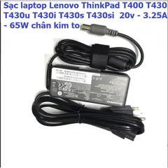 Sạc Laptop Chính Hãng Lenovo ThinkPad T400/T430/T430u/T430i 20V 3.25A 65W Chân Kim To - Bảo Đảm An Toàn, Tiết Kiệm Điện