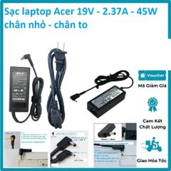 Sạc Laptop Acer 19V 2.37A 45W - Đầu 3.0*1.1mm và 5.5*1.7mm - Phụ Kiện Máy Tính Chính Hãng, Mới 100%