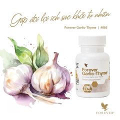 Viên Tỏi Đen Forever Garlic-Thyme 100v/lọ - Tăng cường miễn dịch, hỗ trợ sức khỏe tim mạch và giảm mỡ máu tự nhiên