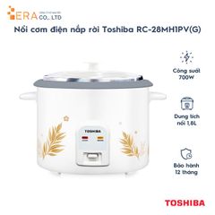 Nồi cơm điện nắp rời Toshiba RC-28MH1PV(G) - Dung tích 1.8L, Công suất 700W, Lòng nồi chống dính, Bảo hành 12 tháng