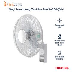 Quạt Treo Tường Toshiba F-WSA20(H)VN - Thiết Kế Hiện Đại, Tiết Kiệm Diện Tích, Công Suất 55W, Điều Khiển Từ Xa, Bảo Hành 12 Tháng