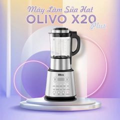 Máy Làm Sữa Hạt OLIVO X20 PLUS Phiên Bản Mới - Tạm Dừng Thông Minh - Vệ Sinh Khử Khuẩn - Chính Hãng