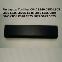 Pin Laptop Toshiba Thay Thế - Dung Lượng 4400mAh-5200mAh, Hỗ Trợ Các Mẫu C840, L840, C850, L805, L830, L835, Bảo Hành Đổi Mới