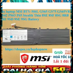 Pin Laptop MSI BTY-M6L Chính Hãng Cho GS65, GS75, GS65VR, PS42, PS63, P65 Stealth Thin - Bảo Hành 100% Mới 100%
