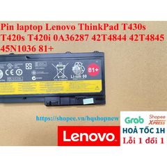 Pin Laptop Lenovo ThinkPad T430s T420s T420i 0A36287 42T4844 42T4845 45N1036 81+ - Pin Chính Hãng, Mới 100%, Bảo Hành Đổi Mới 100%