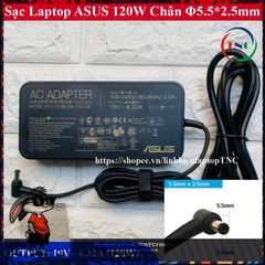 Sạc Laptop Asus Gaming 120W 19V 6.32A - Phù hợp GL551 GL552 G73 - Bảo hành 6 tháng, Đổi 1 sản phẩm mới nếu lỗi