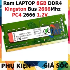 LINH KIỆN Ram 8GB DDR4 Kington Bus 2666Mhz PC4 2666V 1.2V Dùng Cho Laptop  Máy Tính Xách Tay - Bảo hành 36 tháng P̷H̷Ụ
