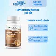 Viên uống Canxi Hữu Cơ & Vitamin D - AusNatures Super Calcium With Vit D - Hỗ trợ phát triển xương - Lọ 60 viên