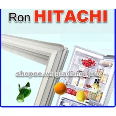 Ron Cửa Tủ Lạnh Hitachi R-ZG400EG1 - Giải Pháp Thay Thế Bền Chắc, Tiết Kiệm Điện, Dễ Dàng Lắp Đặt, Phù Hợp Với Các Kích Thước Ngăn Mát và Ngăn Đá