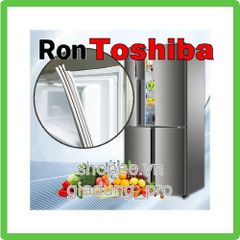 Ron Cửa Tủ Lạnh Toshiba GR RG58VDA - Ron Cao Su Thay Thế Có Nam Châm, Dễ Dàng Lắp Đặt Cho Tủ Lạnh Hàng Gia Dụng