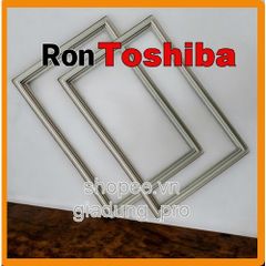 Ron Cửa Tủ Lạnh Toshiba GR-A28VS - Gioăng Cao Su Chống Thoát Nhiệt - Thay Thế Dễ Dàng, Tiết Kiệm Điện Năng, Hàng Chất Lượng