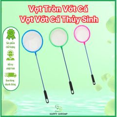 Vợt Tròn Vớt Cá | Vợt Hồ Cá 2 Kích Cỡ | Vợt Vớt Cá Thủy Sinh