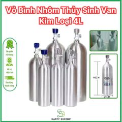 Vỏ Bình Nhôm C02 Thủy Sinh Van Kim Loại | Bình Nhôm Rỗng Đài Loan 4L | Vỏ Bình Thủy Sinh
