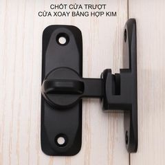 Khóa cửa trượt, lùa, xoay bằng hợp kim dày dặn, lắp được cả 90 và 180 độ