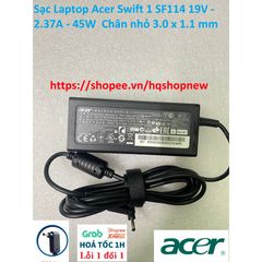 Sạc Laptop Acer Swift 1 SF114 - 19V 2.37A 45W Chân Nhỏ 3.0 x 1.1 mm - Sạc Chính Hãng, Bảo Đảm Chất Lượng, Giá Tốt