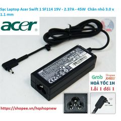 Sạc Laptop Acer Swift 1 SF114 - 19V 2.37A 45W Chân Nhỏ 3.0 x 1.1 mm - Sạc Chính Hãng, Bảo Đảm Chất Lượng, Giá Tốt