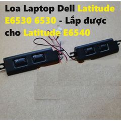 Loa Máy Tính Laptop Dell Latitude E6530, E6540 - Âm Thanh Chất Lượng Cao, Bảo Hành 3 Tháng, Phụ Kiện Giá Rẻ