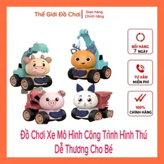 Đồ Chơi Xe Mô Hình Công Trình Cho Bé Hình Thú Dễ Thương Giá Rẻ TPHCM