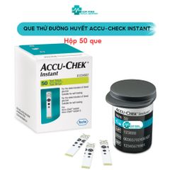 Que Thử Đường Huyết ACCU-CHEK® Instant - Hộp 50 Que Thử Chính Hãng Độ Chính Xác Cao, Dễ Sử Dụng Cho Bệnh Nhân Tiểu Đường