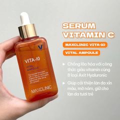 Serum Vitamin C Dưỡng Sáng Da Mờ Thâm Maxclinic Vita-10 Vital Ampoule 100ml - Tinh Chất Chống Oxy Hóa Giúp Da Tươi Trẻ, Sáng Khỏe