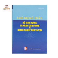 Chế Độ Kế Toán Hộ Kinh Và Doanh Nghiệp Nhỏ Và Vừa