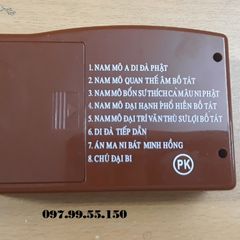 Máy niệm Phật 8 bài gồm có Chú Đại Bi, Nam Mô A Di Đà Phật, Nam Mô Quan Thế Âm Bồ Tát