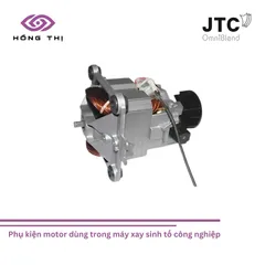 Phụ Kiện Motor Chính Hãng JTC OmniBlend #921 - Động Cơ Máy Xay Sinh Tố Công Nghiệp, Hiệu Suất Cao, Bền Bỉ, An Toàn