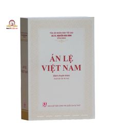 Án Lệ Việt Nam - Sách Chuyên Khảo Luật Pháp, Xuất Bản Lần Thứ 2, Nguyễn Hòa Bình - Tài Liệu Thiết Yếu Cho Thẩm Phán và Luật Sư