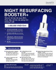 Serum Tẩy Da Chết Tầng Sâu SkinMTX Night Resurfacing Booster+ 15ml - Giấc Ngủ Làm Đẹp, Da Mịn Màng, Sáng Khỏe Tức Thì