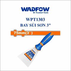 Bay sủi sơn 3 inch WADFOW WPT1303 - Dụng cụ thép không gỉ, tay cầm nhựa hai màu, hoàn hảo cho các dự án DIY và sửa chữa nhà cửa