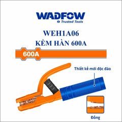 Kìm Hàn 600A WADFOW WEH1A06 - Dụng Cụ Hàn MMA Chuyên Nghiệp, Thiết Kế Độc Đáo, Đóng Gói Tiện Lợi