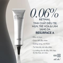Kem Dưỡng Tái Tạo Da Oh! Oh! Resurface A 0.06% Retinal - Sản phẩm chống lão hóa, cải thiện kết cấu da, phù hợp mọi loại da