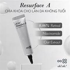 Kem Dưỡng Tái Tạo Da Oh! Oh! Resurface A 0.06% Retinal - Sản phẩm chống lão hóa, cải thiện kết cấu da, phù hợp mọi loại da