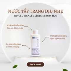 Nước Tẩy Trang HD DERMA HD Ceuticals Clinic Sebum H2O - Dịch Vụ Chăm Sóc Da Nhạy Cảm, Làm Sạch và Cấp Ẩm Hiệu Quả