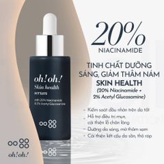 Serum Dưỡng Sáng Oh! Oh! Skin Health 30ml - Giảm Thâm Nám với 20% Niacinamide & 2% Acetyl Glucosamine, Phù Hợp Mọi Loại Da