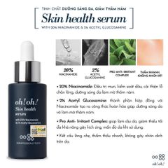 Serum Dưỡng Sáng Oh! Oh! Skin Health 30ml - Giảm Thâm Nám với 20% Niacinamide & 2% Acetyl Glucosamine, Phù Hợp Mọi Loại Da