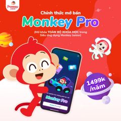 Monkey PRO - Giải Pháp Học Tập Cho Trẻ 0-15 Tuổi với 6 Chương Trình Học Chất Lượng, Gồm Tiếng Anh, Toán và Hơn Thế Nữa